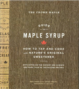  The Crown Maple Guide to Maple Syrup contains 65 sweet and savory recipes, instructions on tapping and evaporating history of maple syrup.Robb Turner offers a comprehensive look complete with archival images. detailed process illustrations from tap to bottle photographed recipes Abrams 2016  ISBN-13: ‎ 978-1419722486 