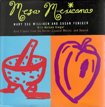 Mesa Mexicana by Mary Sue Milliken, Susan Feniger 1994