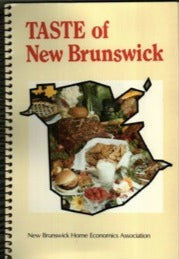 Taste of New Brunswick by New Brunswick Home Economics Association 1999