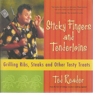 Sticky Fingers and Tenderloins by Ted Reader 2002