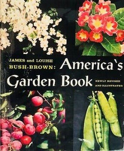 America's Garden Book by James & Louise Bush - Brown 1967