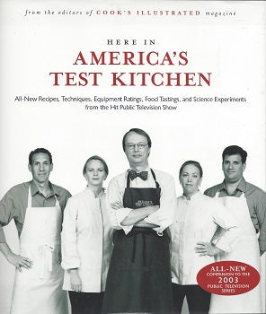 Americas Test Kitchen The tools, techniques and ingredients needed in today's kitchens can be found in this comprehensive book, along with approximately 50 recipes. Included are careful instructions for making each dish that even an inexperienced cook can manage.
