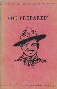 Condition: Very Good No writing or stains. Cover slightly faded, minimal edgewear. Be Prepared is a collection of recipes selected and arranged for publication by the Red Eagle rover crew. A highly prized Scouting collectable. Paperback: 62 pages