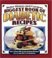 Biggest Book of Diabetic Recipes: More than 350 Great - Tasting Recipes for Living Well by Better Homes & Gardens 2006