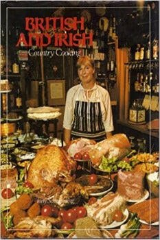 British and Irish Country Cooking by Tony Schmaeling 1983