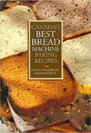 Canada's Best Bread Machine Baking Recipes by Donna Washburn 1999