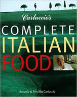 Carluccio's Complete Italian Food by Antonio Carluccio, Priscilla Carluccio 1997