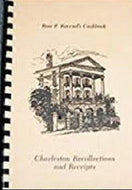 Charleston Recollections and Receipts Rose P. Ravenel