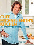 Chef Michael Smith's Kitchen: 100 Of My Favourite Easy Recipes by Michael Smith 2011