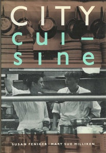 City Cuisine by Susan Feniger, Mary Sue Milliken 1989