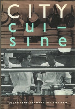 City Cuisine by Susan Feniger, Mary Sue Milliken 1989
