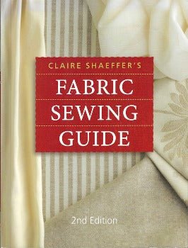 Claire Shaeffer's Fabric Sewing Guide by Claire Shaeffer 2008