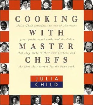 Cooking with Master Chefs by Julia Child 1993