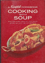 Load image into Gallery viewer, Cooking with Soup: A Campbell Cookbook by Campbell Soup Company 1974