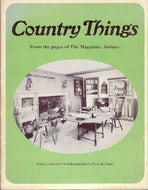 Country Things: The Magazine ~Antiques by Eric de Jonge (Editor) 1973