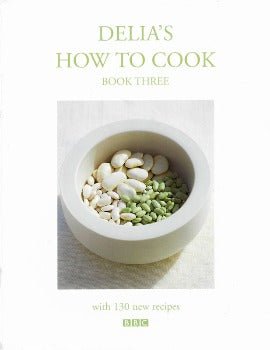 Delia's How to Cook: Book Three by Delia Smith 2007