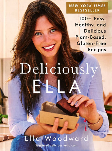 Deliciously Ella: 100+ Easy, Healthy, and Delicious Plant - Based, Gluten - Free Recipes by Ella Woodward 2015