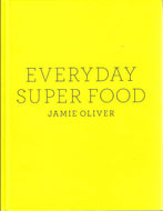 Everyday Super Food by Jamie Oliver 2001