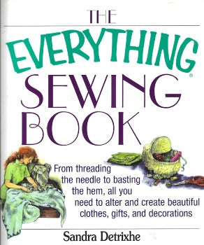 The Everything Sewing Book provides readers with easy instructions for creating beautiful garments, gifts, and decorations for the home. From selecting the right needle and thread to choosing fabrics, reading patterns, and working with a machine, this uncomplicated book introduces readers to the basics of sewing 