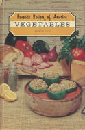Favorite Recipes of America: Vegetables Including Fruits by Mary Anne Richards 1966
