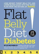 Flat Belly Diet! Diabetes: Lose Weight, Target Belly Fat, and Lower Blood Sugar by Liz Vaccariello (Hardcover) 2011