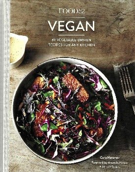 Food52 Vegan: 60 Vegetable - Driven Recipes for Any Kitchen by Gena Hamshaw 2015