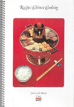 Foods of the World: Chinese Cooking (Spiral - Bound Booklet) by Time Life 1968