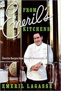 From Emeril's Kitchens: Favorite Recipes from Emeril's Restaurants by Emeril Lagasse 2003