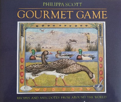 Gourmet Game is a collection of global recipes for pheasant, grouse, partridge, quail, pigeon, goose, duck, venison, wild boar, bear, rabbit, salmon, and swordfish. Philippa Scott has recipes and methods for cooking easily available game.  the book contains over 160 recipes and a wealth of antidotes and game facts 