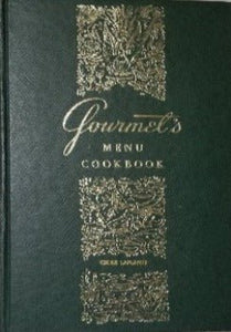 Gourmet's Menu Cookbook: A Collection of Epicurean Menus and Recipes by Publishers of Gourmet Magazine 1972