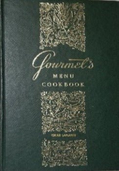 Gourmet's Menu Cookbook: A Collection of Epicurean Menus and Recipes by Publishers of Gourmet Magazine 1972
