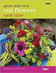 Grow Your Own Cut Flowers Sarah Raven has learnt in five years of testing and cultivating the best possible cut flowers for growing at home. If you want to grow your own cut flowers, there could be no better guide. This book is for the flower arranger who wants to grow their own flowers but has never gardened before, and for the gardener who knows how to grow their own flowers but wants new ideas. It demystifies the world of floristry with tips on sowing seed, conditioning flowers and making simple