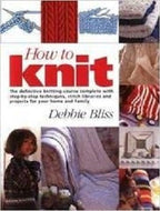 How to Knit by Debbie Bliss 1999
