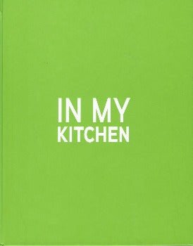 In My Kitchen: 100 Recipes and Discoveries for Passionate Cooks by Ted Allen 2012