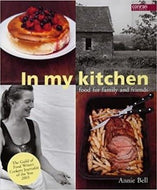 In My Kitchen: Food for Family and Friends by Annie Bell 2004