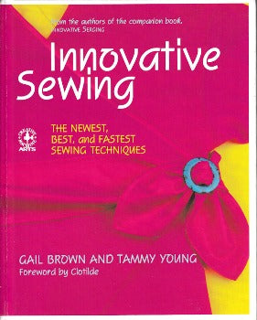  Innovative Sewing collects the newest, best, & fastest techniques into one place. Learn how to work with the newest knits, choose the best interfacing, plan a workable wardrobe, incorporate the latest shortcuts, buy a sewing machine. Illustrated with color photos & detailed drawings. 