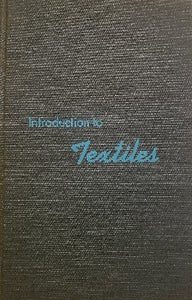 Introduction to Textiles discusses the properties of groups of natural and man-made fibres, yarns, and fabric construction, colour and design. This textbook by Cornell University Professor Stout contains numerous photos and illustrations. 