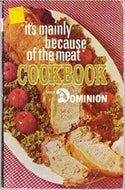 It's Mainly Because of the Meat Cookbook from Dominion Stores 1969