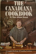 Load image into Gallery viewer, The Canadiana Cookbook is based on a search for traditional Canadian recipes. Mme. Benoit&#39;s ambition has been to prove that Canada has a cuisine of which we can be proud. Her awareness of history makes her views on traditional Canadian cooking particularly authoritative. ISBN-13: 978-0919364059