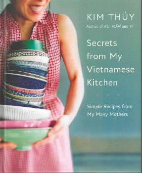 Secrets from My Vietnamese Kitchen is an introduction to a vibrant cuisine, with more than 50 easy to make recipes from internationally bestselling novelist Kim Thúy.Acclaimed novelist, Kim Thúy ran a celebrated restaurant called Ru de Nam in Montreal. Now, in her first cookbook and part memoire, Kim combines her beautiful storytelling style with simple and wonderful recipes that are full of flavour: surprising yet comforting, and easy enough for every day. 