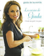 La Cuisine de Giada: L'Italie au goût du jour par Giada de Laurentiis 2009