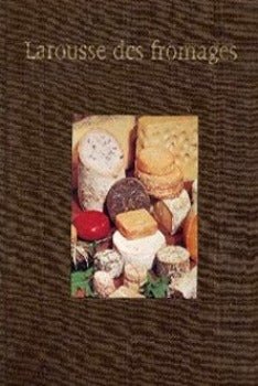 Larousse des fromages by Robert J. Courtine 1973