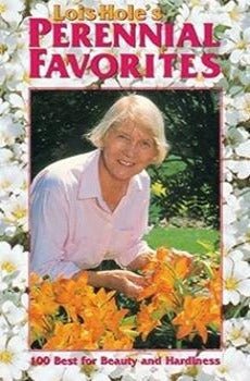 Lois Hole's Perennial Favorites by Lois Hole 1995