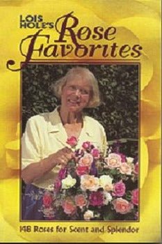 Lois Hole's Rose Favorites by Lois Hole 1996