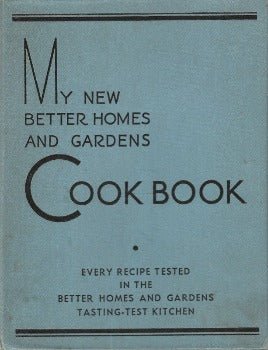 My New Better Homes and Gardens Lifetime Cookbook by Better Homes and Gardens 1938