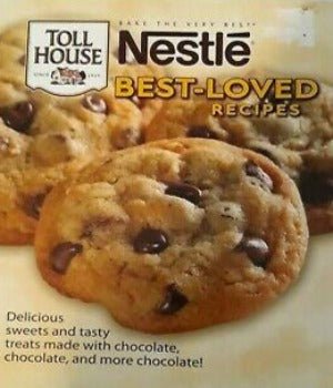 Nestle Toll House Best - Loved Recipes: Delicious Sweets and Tasty Treats Made with Chocolate, Chocolate, and More Chocolate! 2013