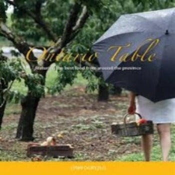 Ontario Gardening|The Ontario Table: Best Food From Across