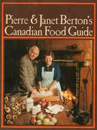 Pierre & Janet Berton's Canadian Food Guide 1974