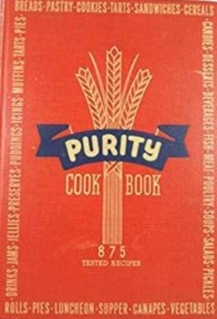 Purity Cook Book: 875 Tested Recipes by Purity Flour Mills 1945