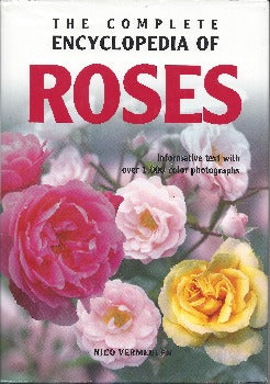 The Complete Rose Encyclopedia is a guide providing a resource for selecting the right rose for any type of garden. Descriptions are illustrated with over 750 full-colour photographs  All the essential about colour, growth habits, care and disease resistance is provided  ISBN-13: 978-0517221679 